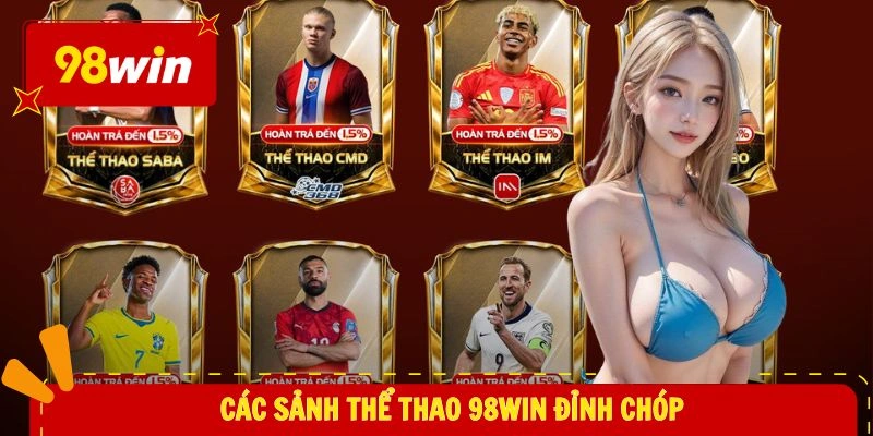 Thể Thao 98WIN 1 Các sảnh thể thao 98WIN đỉnh chóp
