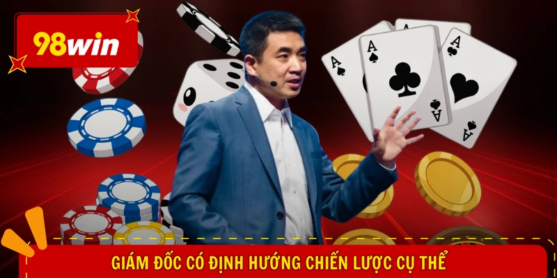 Giám đốc có định hướng chiến lược cụ thể
