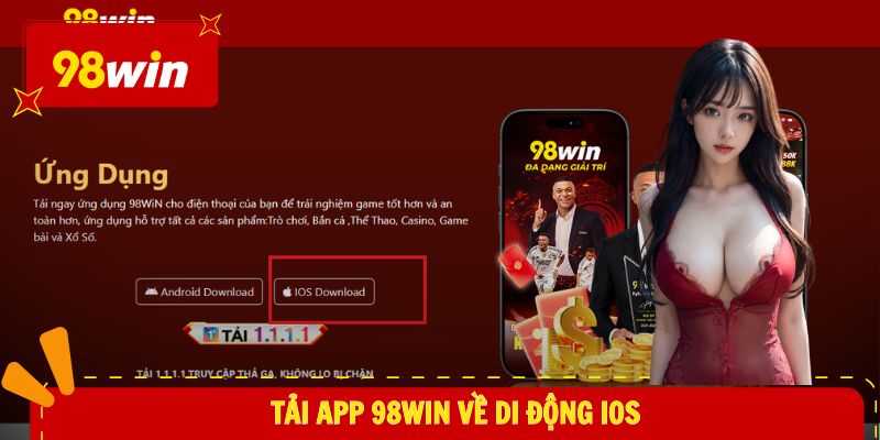 tải app 98WIN 2 Tải app 98WIN về di động IOS