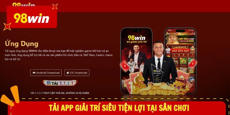 Tải app giải trí siêu tiện lợi tại sân chơi