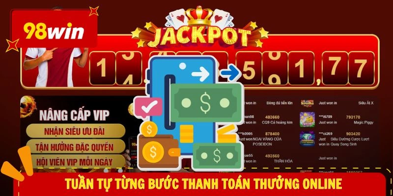 Tuần tự từng bước thanh toán thưởng online