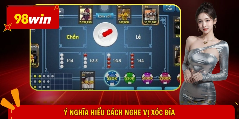 Cách Nghe Vị Xóc Đĩa - Bắt Nhịp Âm Thanh, Rinh Ngay Tài Lộc 2 Ý nghĩa hiểu cách nghe vị Xóc Đĩa